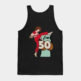 I'm 50 Sally Omalley Tank Top
